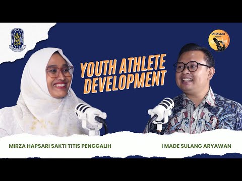 Youth Athlete Development | PERSAGI Kabupaten Jember PODCAST Eps. 13
